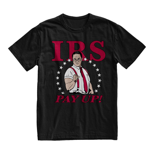 Mike Rotunda - IRS "Pay Up" Tee